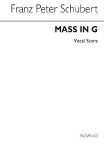 FRANZ SCHUBERT: MASS IN G (OLD NOVELLO EDITION) CHANT
