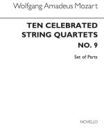 MOZART, WA TEN CELEBRATED STRING QUARTETS NO.9 PARTS (K.589)