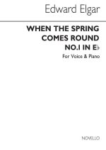 EDWARD ELGAR: WHEN THE SPRING COMES ROUND (LOW VOICE AND PIANO)