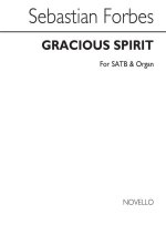 SEBASTIAN FORBES: GRACIOUS SPIRIT CHANT