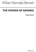 WILLIAM STERNDALE BENNETT: THE WOMAN OF SAMARIA (VOCAL SCORE) CHANT