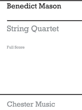 BENEDICT MASON: STRING QUARTET NO1 (SCORE)