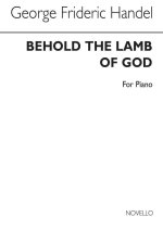 HANDEL, GF BEHOLD THE LAMB OF GOD (MESSIAH) ORGAN