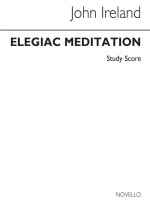 JOHN IRELAND: ELEGAIC MEDITATION (STUDY SCORE) POCHE