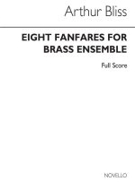 BLISS: EIGHT FANFARES BRASS ENSEMBLE (SCORE)
