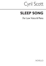 CYRIL SCOTT: SLEEP SONG-LOW VOICE/PIANO (KEY-D MINOR)