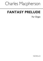 CHARLES MACPHERSON: FANTASY PRELUDE FOR ORGAN