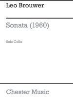 LEO BROUWER: SONATA FOR SOLO CELLO