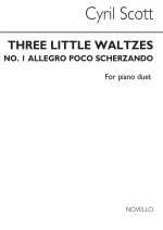 CYRIL SCOTT: THREE LITTLE WALTZES (MOV.1-ALLEGRO POCO SCHERZANDO) PIANO DUET