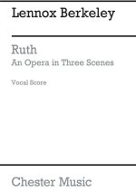 LENNOX BERKELEY: RUTH OP.50 (VOCAL SCORE) CHANT