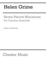 HELEN GRIME: SEVEN PIERROT MINIATURES (PIANO SCORE AND PARTS)