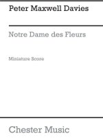 MAXWELL DAVIES, P NOTRE DAME DES FLEURS MINIATURE SCORE