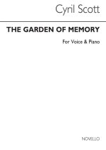 CYRIL SCOTT: THE GARDEN OF MEMORY VOICE/PIANO