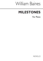 WILLIAM BAINES: MILESTONES PIANO