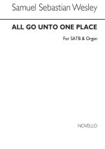 WESLEY, SS ALL GO UNTO ONE PLACE SATB/ORGAN CHANT