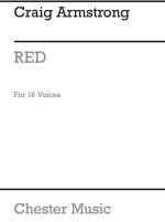 CRAIG ARMSTRONG: RED FOR 16 VOICES (IN FOUR MOVEMENTS)