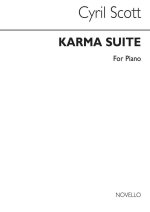 CYRIL SCOTT: KARMA SUITE FOR PIANO PIANO
