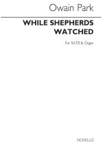 OWAIN PARK: WHILE SHEPHERDS WATCHED  CHANT