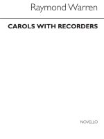RAYMOND WARREN: SUITE OF CAROLS (TREBLE RECORDER)