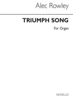 ALEC ROWLEY: TRIUMPH SONG (ALLELUIA) ORGAN