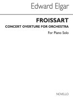 EDWARD ELGAR: FROISSART (PIANO) PIANO