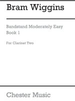 B. WIGGINS: BANDSTAND MODERATELY EASY BOOK 1 (CONCERT BAND CLARINET 2)