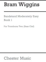 BRAM WIGGINS: BANDSTAND MODERATELY EASY BOOK 1 (CONCERT BAND TROMBONE 2 - BASS CLEF)