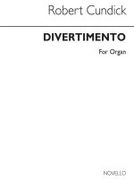 ROBERT CUNDICK: DIVERTIMENTO FOR ORGAN