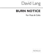 DAVID LANG: BURN NOTICE (FLUTE & CELLO PARTS)