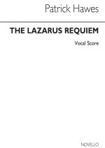 PATRICK HAWES: LAZARUS REQUIEM (VOCAL SCORE) CHANT