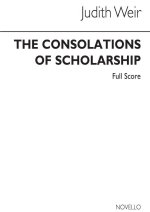 JUDITH WEIR: THE CONSOLATIONS OF SCHOLARSHIP (STUDY SCORE) POCHE
