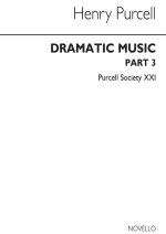 PURCELL SOCIETY VOLUME 21 - DRAMATIC MUSIC PART 3 (ORIGINAL ENGRAVING)