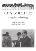 JOHN HARLE: CITY SOLSTICE - A SONG FOR LONDON BRIDGE CHANT
