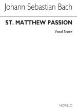 JOHANN SEBASTIAN BACH: ST MATTHEW PASSION (VOCAL SCORE-EDITED: DENYS DARLOW) CHANT