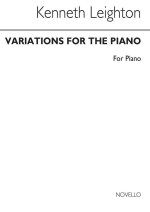KENNETH LEIGHTON: VARIATIONS FOR PIANO OP. 30 PIANO