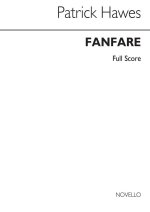 PATRICK HAWES: FANFARE (SCORE)