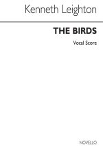 KENNETH LEIGHTON: THE BIRDS (VOCAL SCORE) CHANT