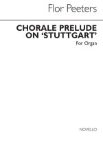FLOR PEETERS: CHORALE PRELUDE ON 'STUTTGART' ORGAN