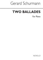 SCHURMANN: TWO BALLADES FOR PIANO PIANO