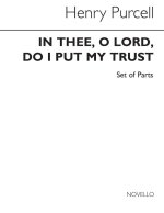 HENRY PURCELL: IN THEE, O LORD, DO I PUT MY TRUST - ANTHEM WITH STRINGS (PARTS) CHANT