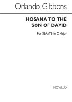GIBBONS, O HOSANNA TO THE SON OF DAVID SSAATB (IN C MAJOR) CHANT