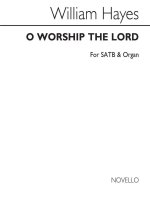 HAYES, W O WORSHIP THE LORD SATB CHANT