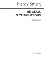 HENRY SMART: BE GLAD O YE RIGHTEOUS CHANT