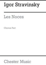 IGOR STRAVINSKY: LES NOCES (CHORUS PART- ENGLISH/GERMAN) CHANT
