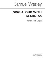 SAMUEL WESLEY: SING ALOUD WITH GLADNESS (EXULTATE DEO) CHANT