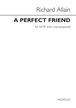 RICHARD ALLAIN: A PERFECT FRIEND  CHANT