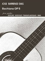 JOSE BARRENSE-DIAS: BACHIANA OP.5