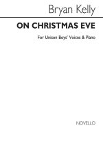 BRYAN KELLY: ON CHRISTMAS EVE CAROL SUITE CHANT