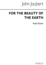 JOHN JOUBERT: FOR THE BEAUTY OF THE EARTH (VOCAL SCORE) CHANT
