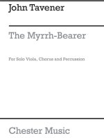 JOHN TAVENER: THE MYRRH-BEARER (SCORE) CHANT